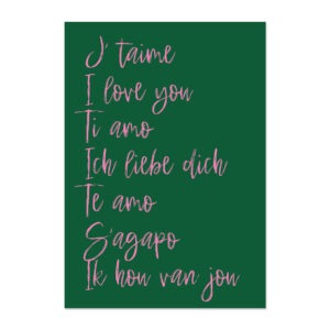 Groene poster op dibond met roze tekst ik hou van jou in verschillende talen.