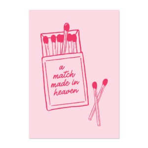 Poster met lucifers en tekst a match made in heaven in roze.