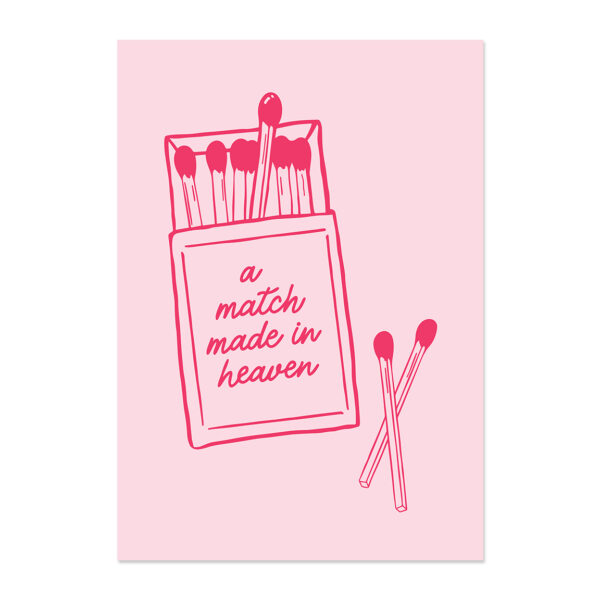 Poster met lucifers en tekst a match made in heaven in roze.