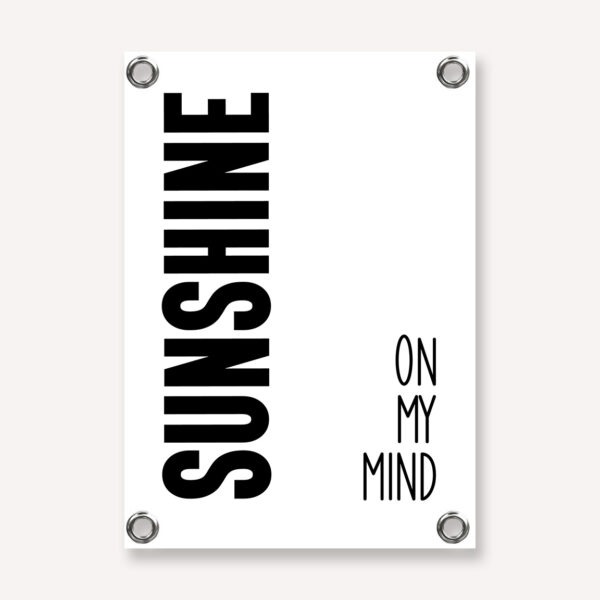 Tuinposter zit zwart met tekst sunshine on my mind